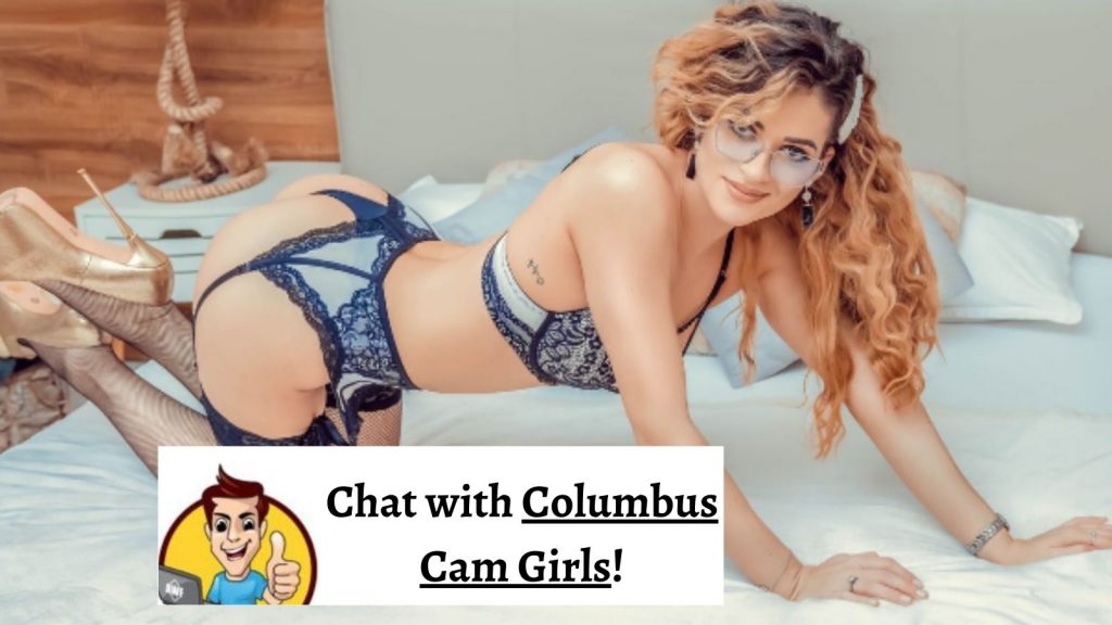 Chat with Columbus Cam Girls!