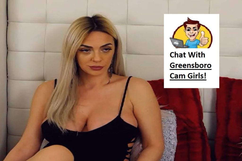 Chat With Greensboro Cam Girls
