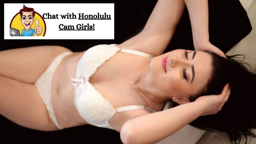 Chat with Honolulu Cam Girls!