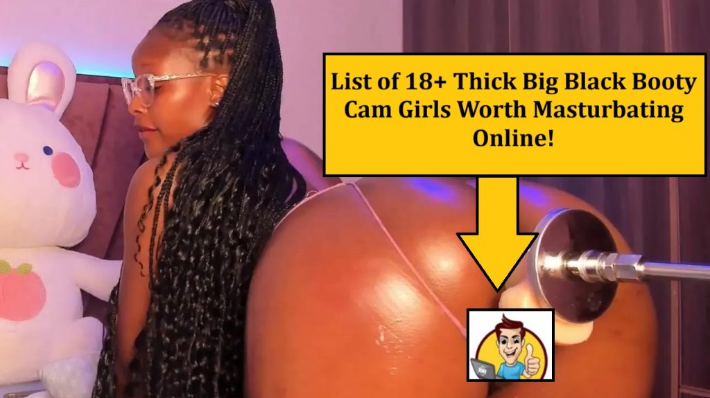 big black ass cam girls